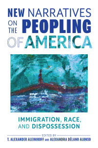 Omslagafbeelding: New Narratives on the Peopling of America 9781421448664