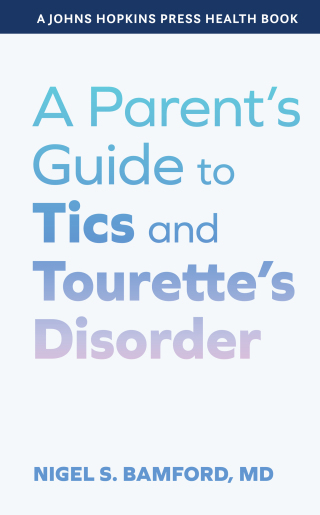 Cover image: A Parent's Guide to Tics and Tourette's Disorder 9781421449548