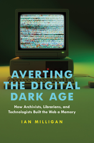 Cover image: Averting the Digital Dark Age 9781421450131