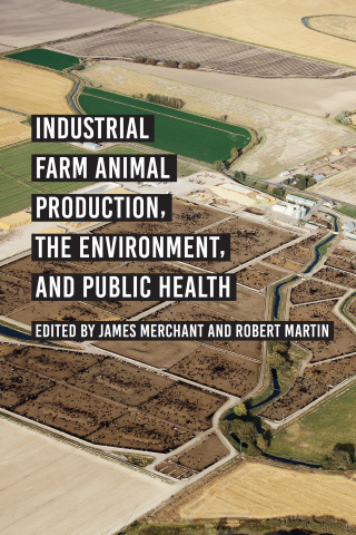 Titelbild: Industrial Farm Animal Production, the Environment, and Public Health 9781421450407
