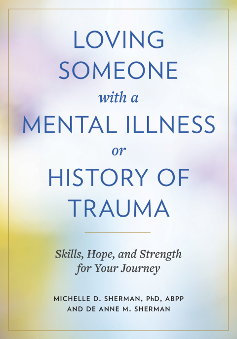 Loving Someone with a Mental Illness or History of Trauma: Skills, Hope, and Strength for Your Journey - FULL INSTANT DOWNLOAD | PDF DOCX EPUB