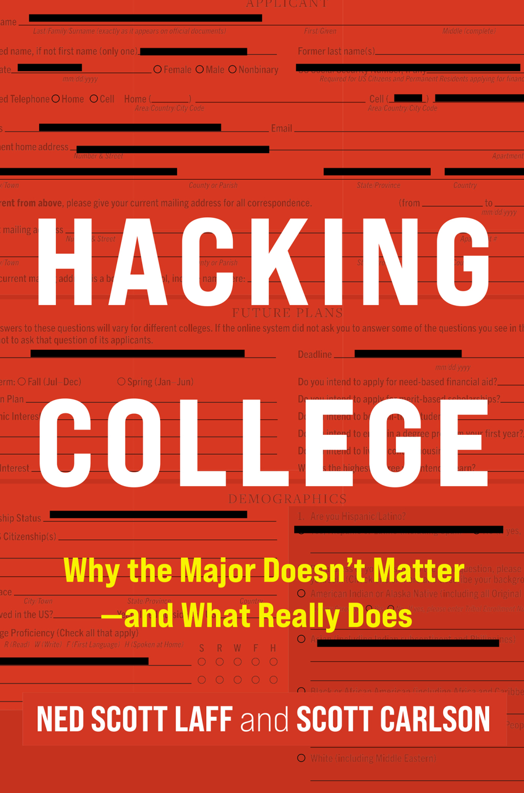 Hacking College Why the Major Doesn’t Matter—and What Really Does