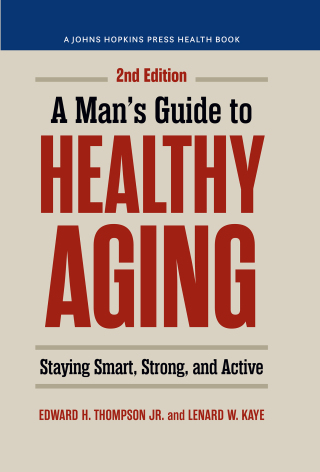 صورة الغلاف: A Man's Guide to Healthy Aging 2nd edition 9781421453255