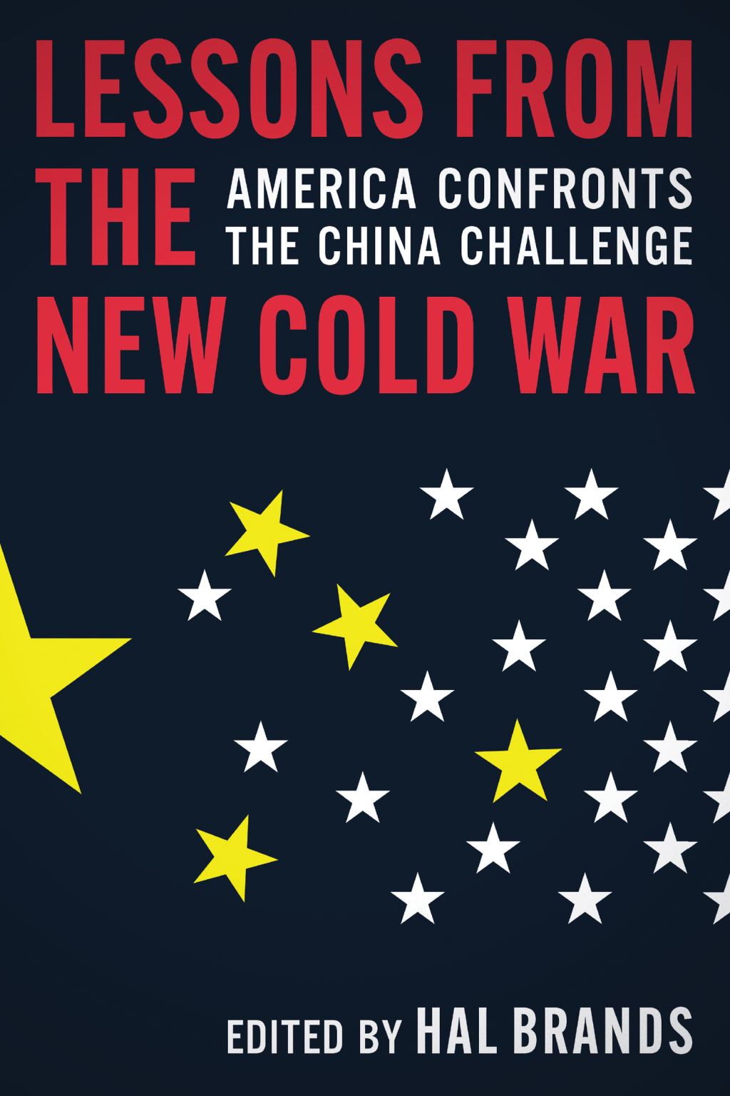 Lessons from the New Cold War America Confronts the China Challenge
