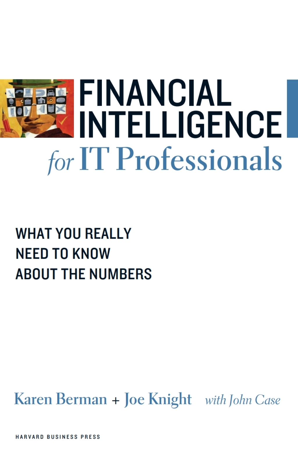 Financial Intelligence for IT Professionals What You Really Need to Know About the Numbers