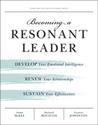 صورة الغلاف: Becoming a Resonant Leader 9781422117347