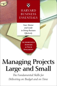 Cover image: Harvard Business Essentials Managing Projects Large and Small 9781591393214