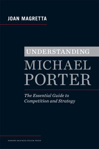 Cover image: Understanding Michael Porter 9781422160596