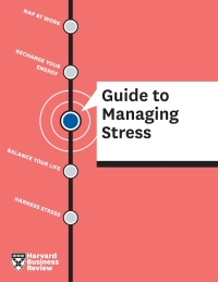 Cover image: HBR Guide to Managing Stress 9781422144084