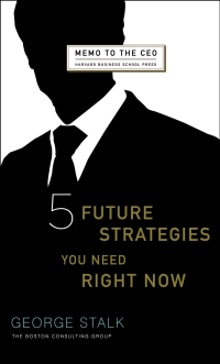 Omslagafbeelding: Five Future Strategies You Need Right Now 9781422121269