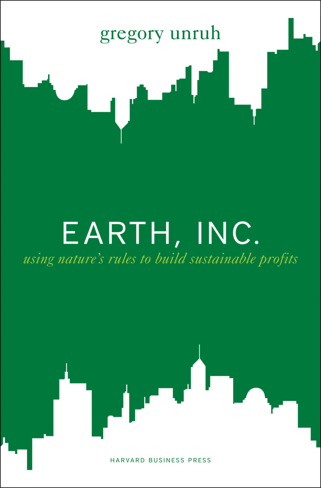 Earth, Inc. Using Nature’s Rules to Build Sustainable Profits
