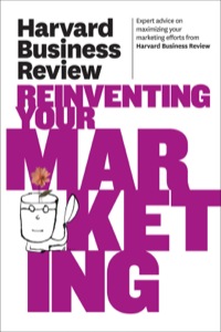 Cover image: Harvard Business Review on Reinventing Your Marketing 9781422162552