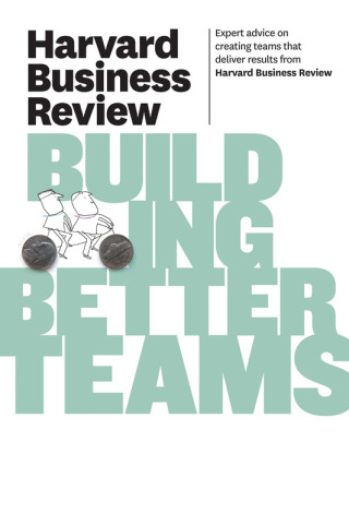 Cover image: Harvard Business Review on Building Better Teams 9781422162347