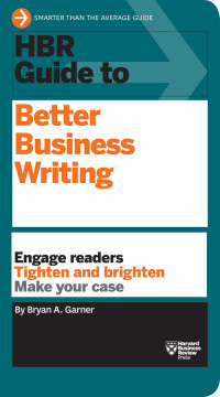 Omslagafbeelding: HBR Guide to Better Business Writing (HBR Guide Series) 9781422184035