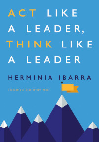 Omslagafbeelding: Act Like a Leader, Think Like a Leader 9781422184127