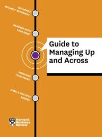 Imagen de portada: HBR Guide to Managing Up and Across 9781422187081