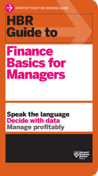 Cover image: HBR Guide to Finance Basics for Managers (HBR Guide Series) 9781422187302