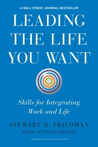 Cover image: Leading the Life You Want 9781422189412