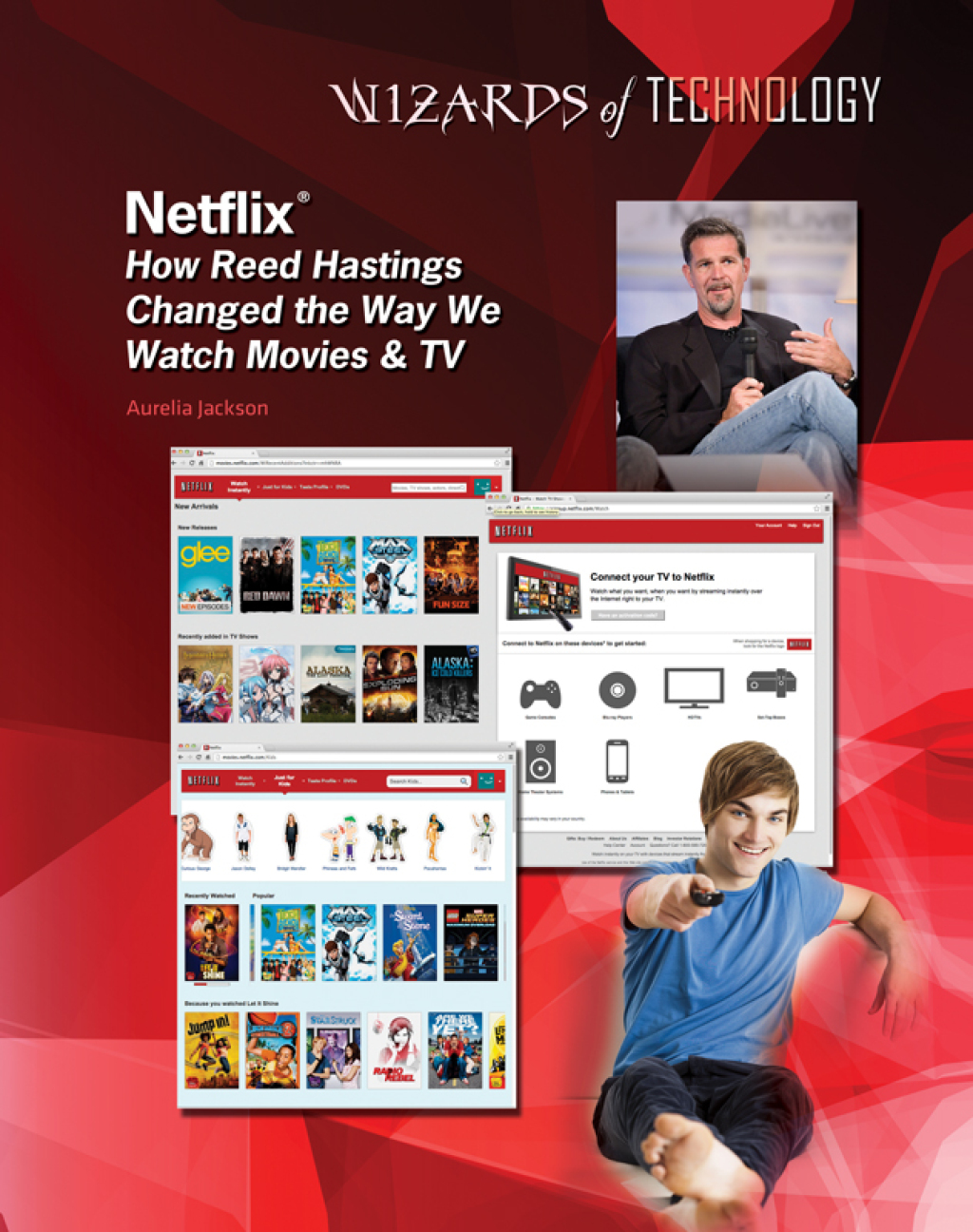 Netflix® How Reed Hastings Changed the Way We Watch Movies & TV
