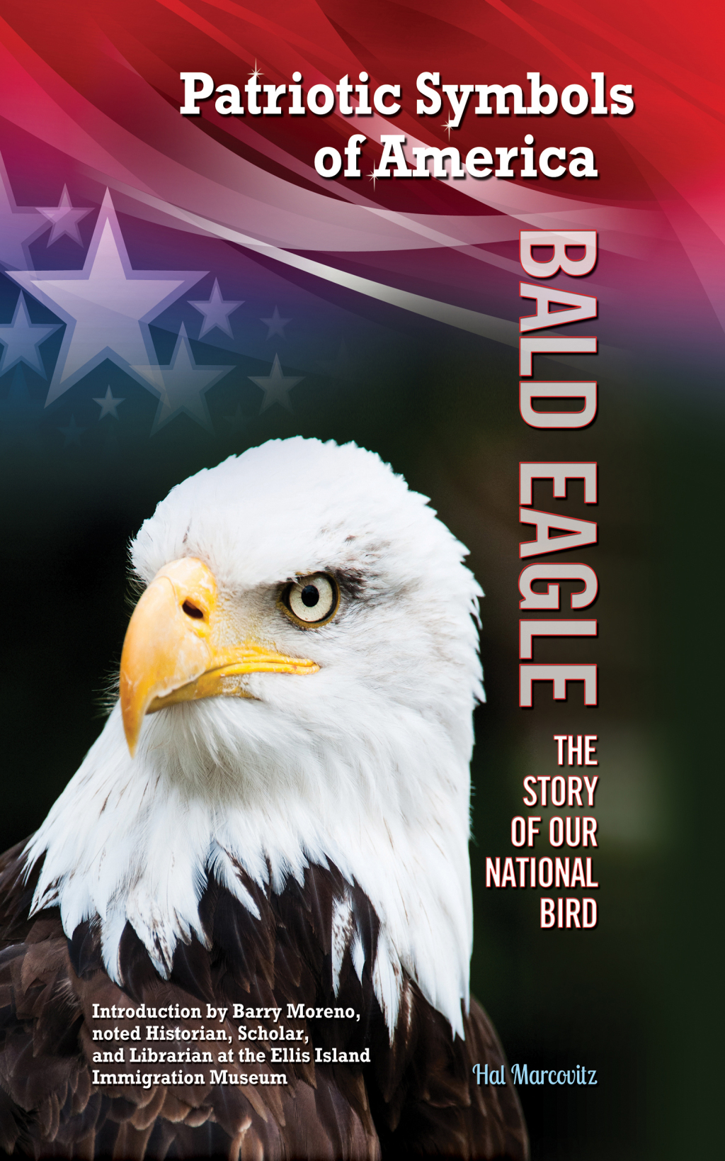 Bald Eagle Story of Our National Bird