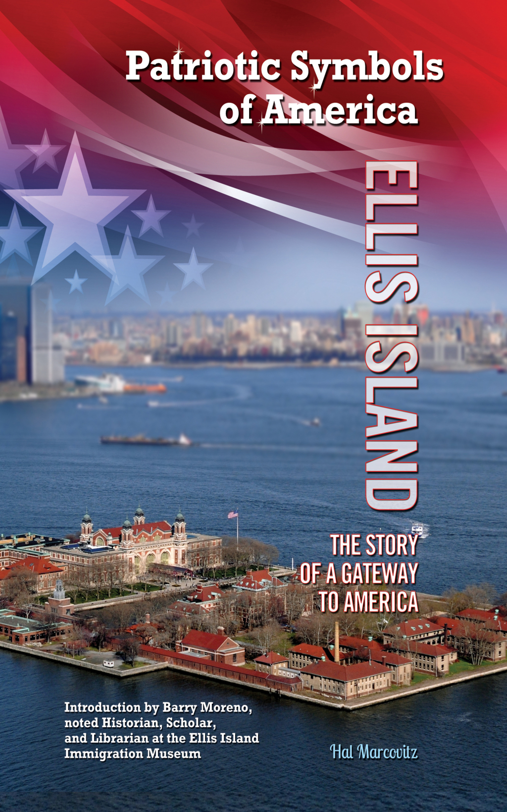Ellis Island The Story of a Gateway to America