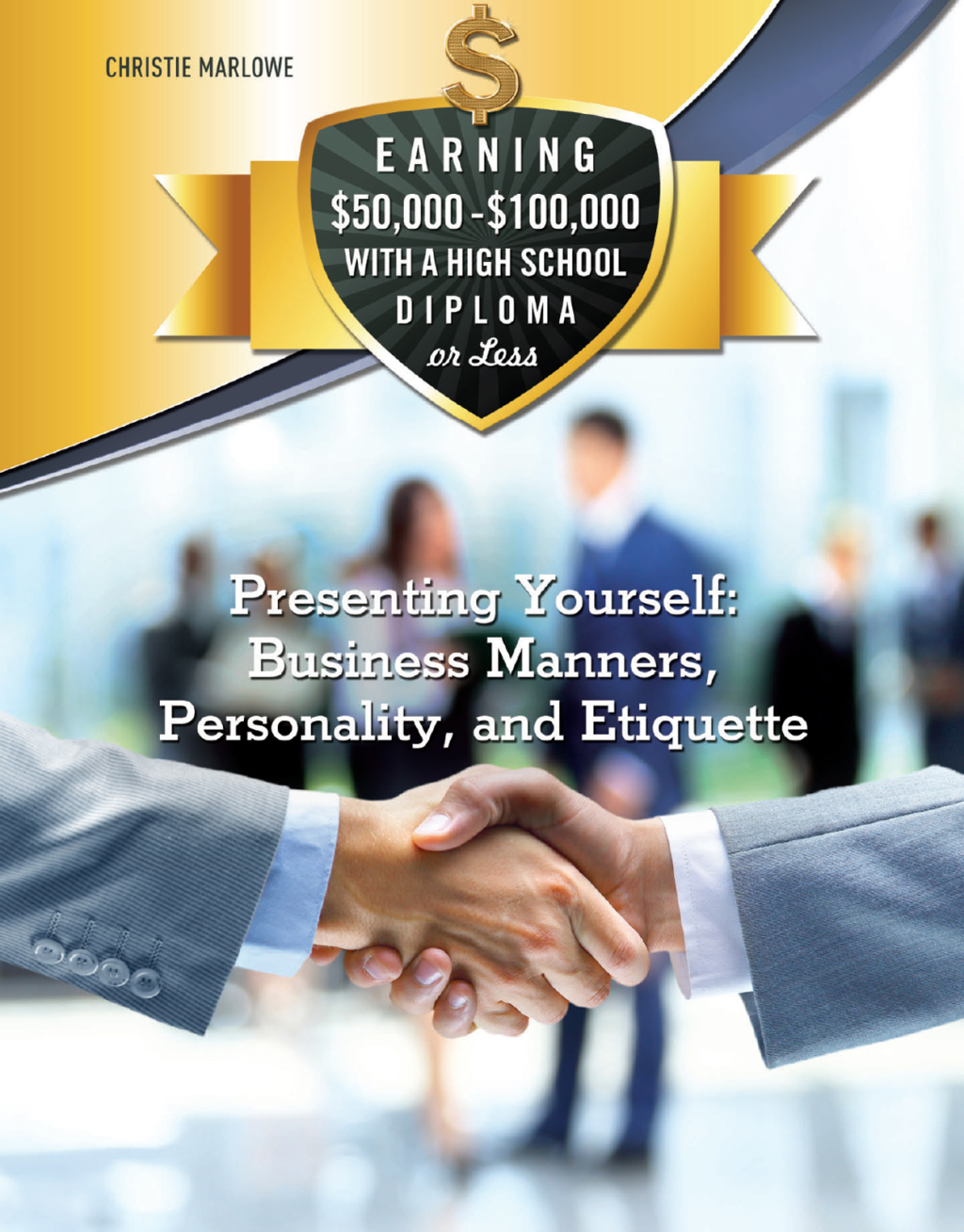 Presenting Yourself: Business Manners, Personality, and Etiquette
