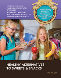 Cover image: Healthy Alternatives to Sweets & Snacks 9781422228784