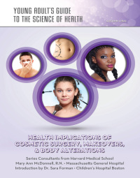 Cover image: Health Implications of Cosmetic Surgery, Makeovers, & Body Alterations 9781422228111