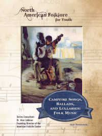Cover image: Campfire Songs, Ballads, and Lullabies: Folk Music 9781422224922