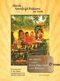 Cover image: An Apple a Day: Folk Proverbs and Riddles 9781422224939