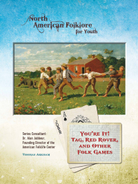 Cover image: You're It! Tag, Red Rover, and Other Folk Games 9781422224960