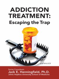 Cover image: Addiction Treatment: Escaping the Trap