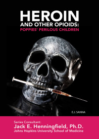 Cover image: Heroin and Other Opioids: Poppies' Perilous Children 9781422201565