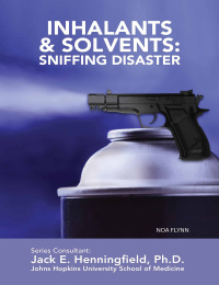 Cover image: Inhalants & Solvents: Sniffing Disaster