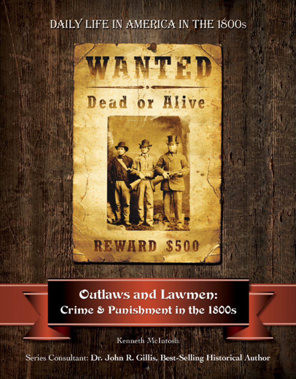 Outlaws and Lawmen Crime and Punishment in the 1800s