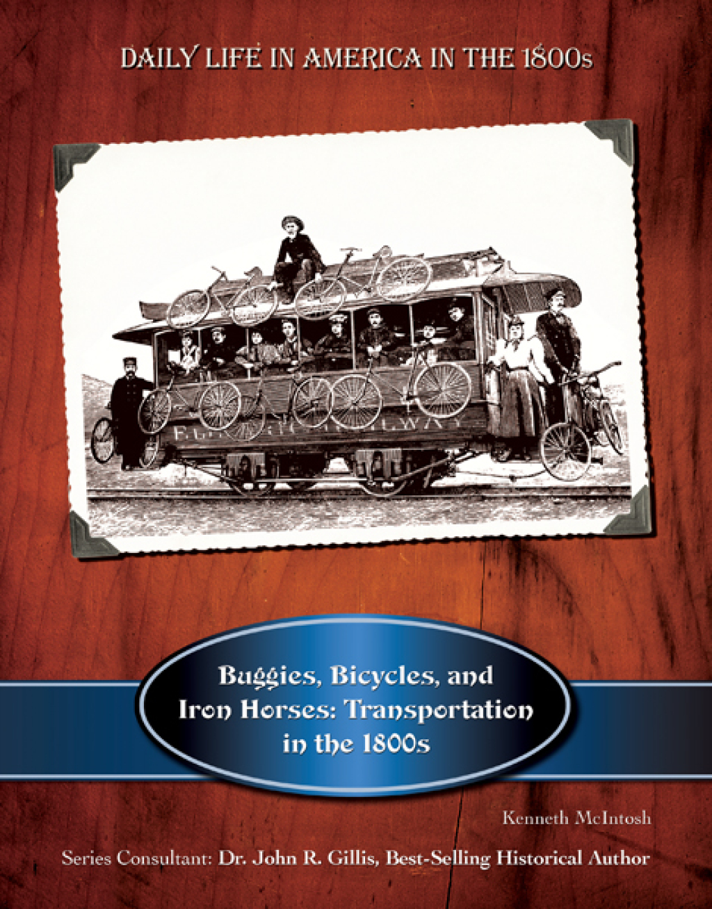 Buggies, Bicycles, and Iron Horses Transportation in the 1800s