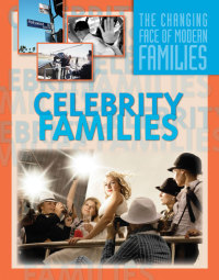 Cover image: Celebrity Families 9781422215036
