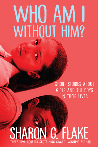 Cover image: Who Am I Without Him? (Coretta Scott King Author Honor Title) 9781423103837