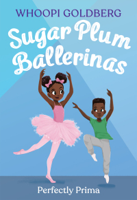 Cover image: Sugar Plum Ballerinas: Perfectly Prima 9781423120544