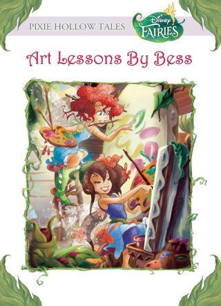 Cover image: Disney Fairies: Art Lessons by Bess