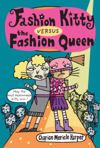Cover image: Fashion Kitty versus the Fashion Queen 9780786837267