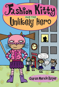 Cover image: Fashion Kitty and the Unlikely Hero 9780786837274