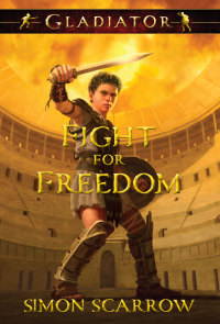 Cover image: Gladiator Fight for Freedom 9781423159636
