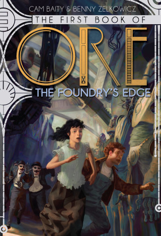 Cover image: The First Book of Ore: The Foundry's Edge 9781423162278