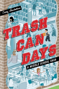 Cover image: Trash Can Days 9781423166320