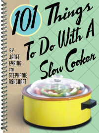 表紙画像: 101 Things To Do With A Slow Cooker 9781586853174