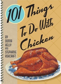 صورة الغلاف: 101 Things To Do With Chicken 9781423600282