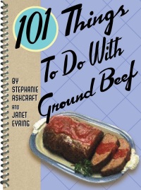 表紙画像: 101 Things To Do With Ground Beef 9781423600619