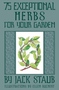 表紙画像: 75 Exceptional Herbs for Your Garden 9781423602514