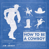 صورة الغلاف: How to Be a Cowboy 9781423606420